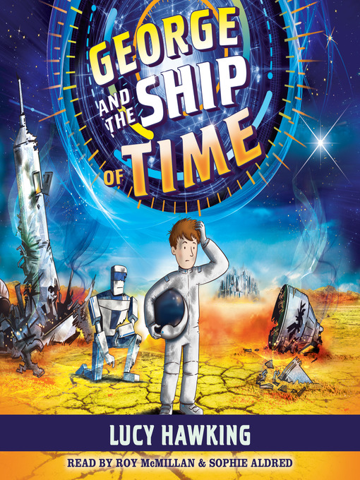 Title details for George and the Ship of Time by Lucy Hawking - Available